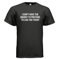 The No Energy Tee