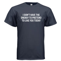 The No Energy Tee